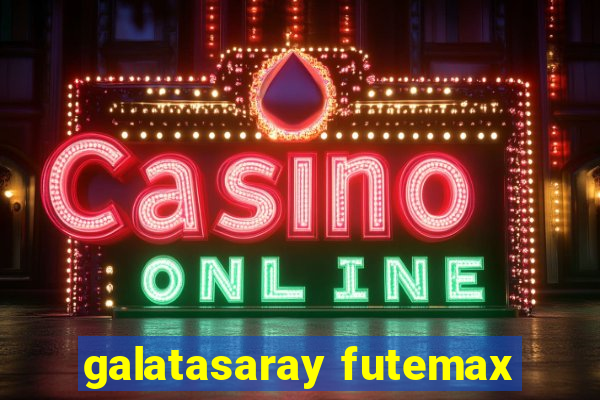 galatasaray futemax